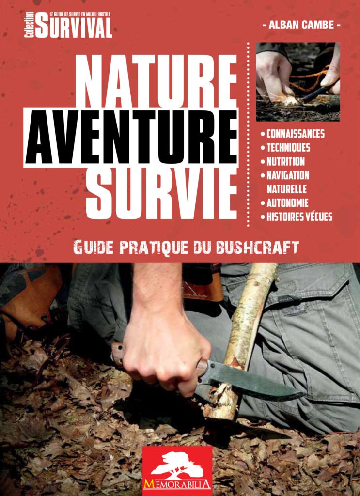 Nature Aventure Survie : guide pratique du Bushcraft